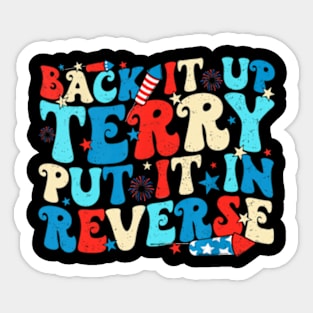 Groovy Back Up Terry Put It In Reverse Firework 4th Of July Sticker